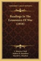 Readings In The Economics Of War (1918)