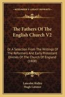 The Fathers Of The English Church V2