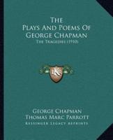 The Plays And Poems Of George Chapman