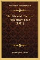 The Life and Death of Jack Straw, 1593 (1911)