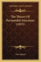 The Theory Of Permutable Functions (1915)