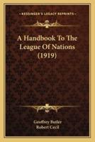 A Handbook To The League Of Nations (1919)