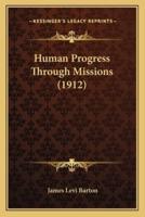 Human Progress Through Missions (1912)