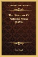 The Literature Of National Music (1879)