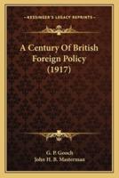 A Century Of British Foreign Policy (1917)