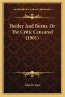 Henley And Burns, Or The Critic Censured (1901)