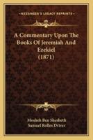 A Commentary Upon The Books Of Jeremiah And Ezekiel (1871)