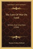 The Laws Of War On Land