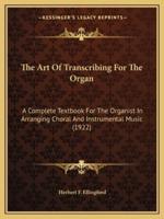 The Art Of Transcribing For The Organ