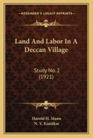 Land And Labor In A Deccan Village