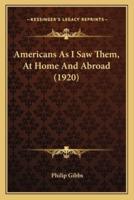 Americans As I Saw Them, At Home And Abroad (1920)