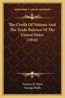 The Credit Of Nations And The Trade Balance Of The United States (1910)