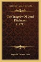 The Tragedy Of Lord Kitchener (1921)