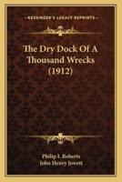 The Dry Dock of a Thousand Wrecks (1912)
