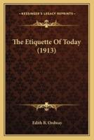 The Etiquette Of Today (1913)