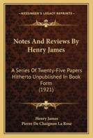 Notes And Reviews By Henry James