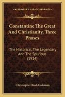 Constantine The Great And Christianity, Three Phases