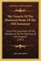 The Veracity Of The Historical Books Of The Old Testament