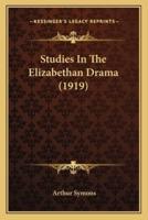 Studies In The Elizabethan Drama (1919)