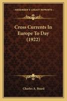 Cross Currents In Europe To Day (1922)
