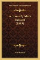 Sermons By Mark Pattison (1885)