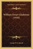 William Ewart Gladstone (1910)
