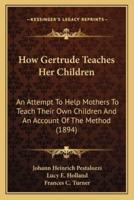 How Gertrude Teaches Her Children