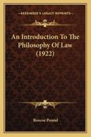 An Introduction To The Philosophy Of Law (1922)