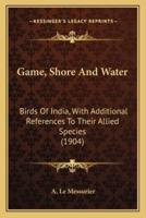 Game, Shore And Water