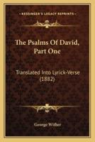 The Psalms Of David, Part One