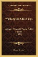 Washington Close-Ups