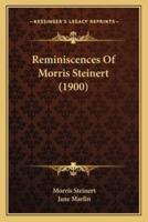 Reminiscences Of Morris Steinert (1900)