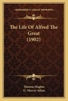 The Life Of Alfred The Great (1902)