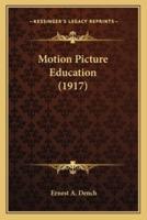 Motion Picture Education (1917)