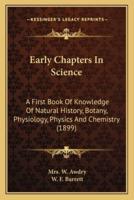 Early Chapters In Science