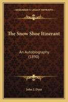 The Snow Shoe Itinerant