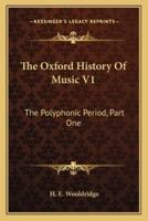 The Oxford History Of Music V1