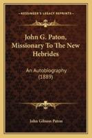 John G. Paton, Missionary To The New Hebrides