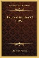 Historical Sketches V3 (1897)