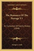 The Romance Of The Peerage V1