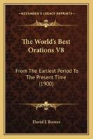 The World's Best Orations V8