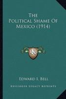 The Political Shame Of Mexico (1914)