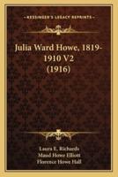 Julia Ward Howe, 1819-1910 V2 (1916)