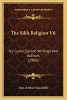 The Sikh Religion V6