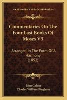 Commentaries On The Four Last Books Of Moses V3