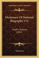 Dictionary Of National Biography V51