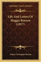 Life And Letters Of Maggie Benson (1917)