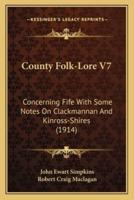 County Folk-Lore V7