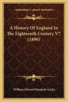 A History Of England In The Eighteenth Century V7 (1890)