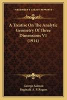 A Treatise On The Analytic Geometry Of Three Dimensions V1 (1914)